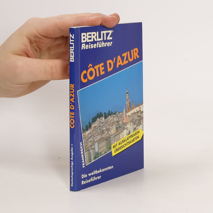 Suzanne Patterson Berlitz Reiseführer: Berlitz Côte d'Azur - Die weltbekannten Reiseführer - Deutschsprachige Ausgabe - Mit ausklappbaren Übersichtskarten