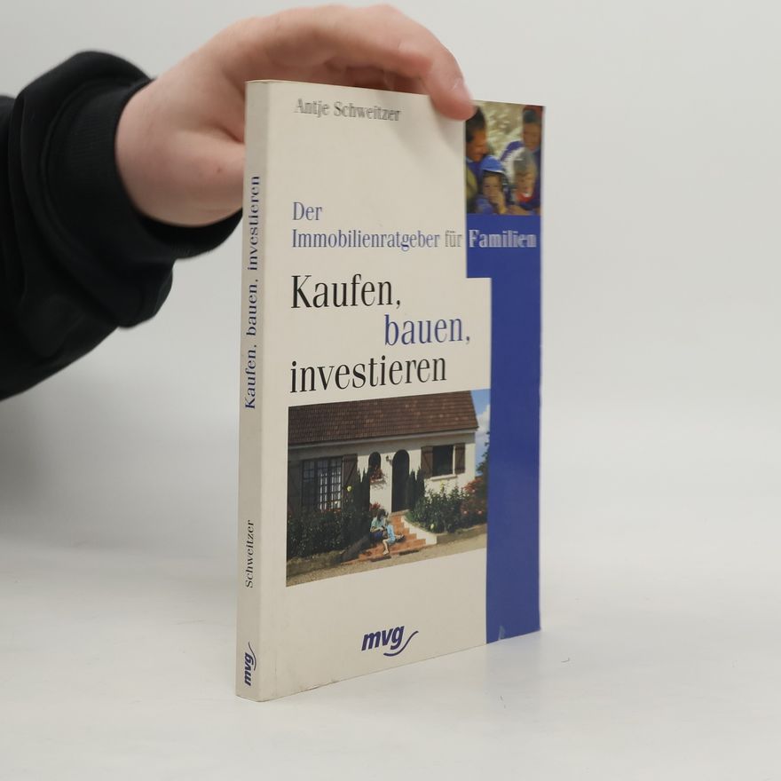 Antje Schweitzer Kaufen, bauen, investieren