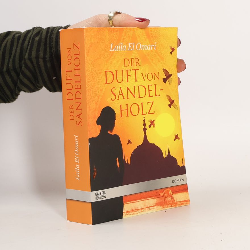 Laila El Omari Der Duft von Sandelholz
