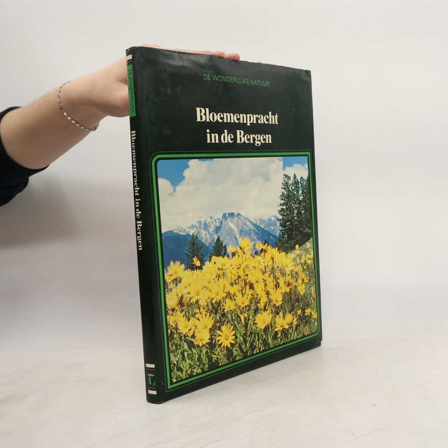 Autores varios Bloemenpracht in de Bergen. De wonderlijke Natuur