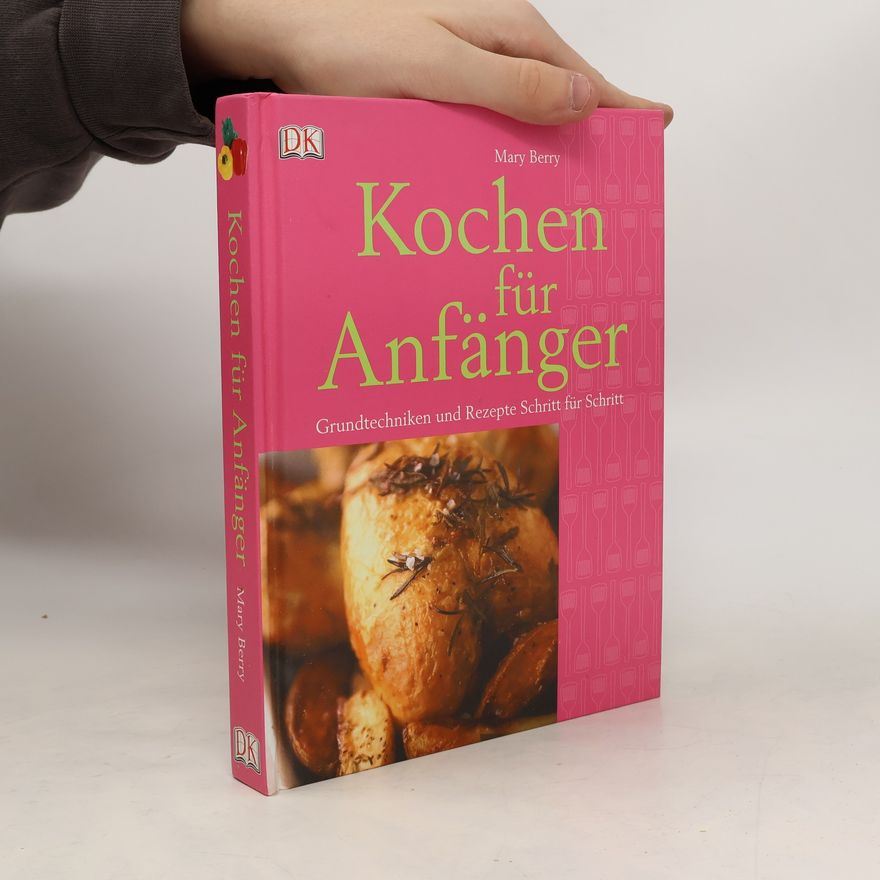 Mary Berry Kochen für Anfänger