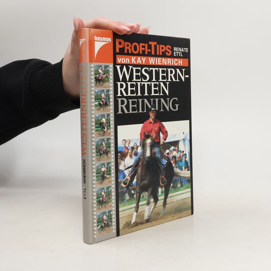 Renate Ettl Profi-Tips von Kay Wienrich: Westernreiten Reining