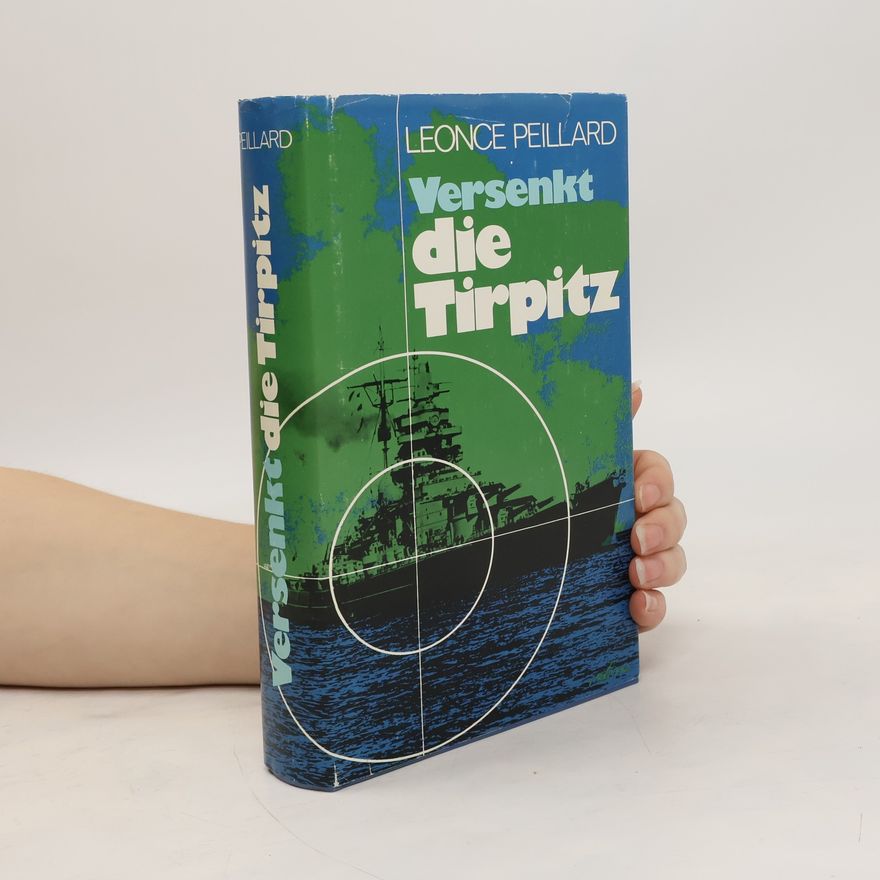 Le once Peillard Versenkt die Tirpitz