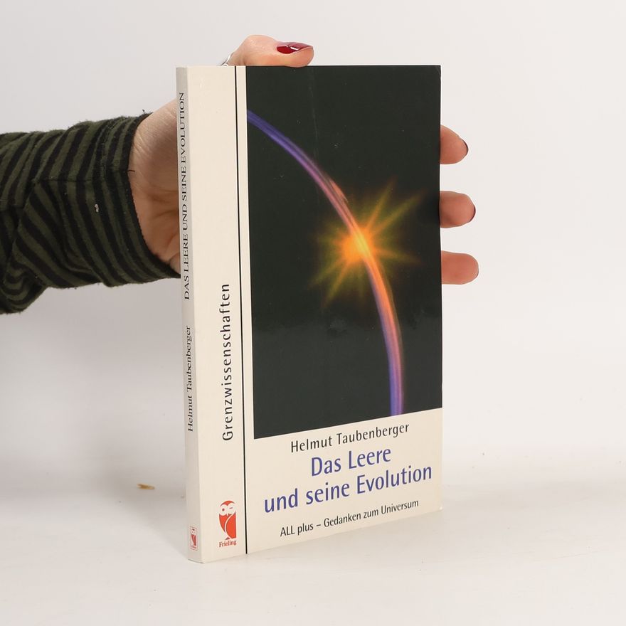 Helmut Taubenberger Das Leere und seine Evolution