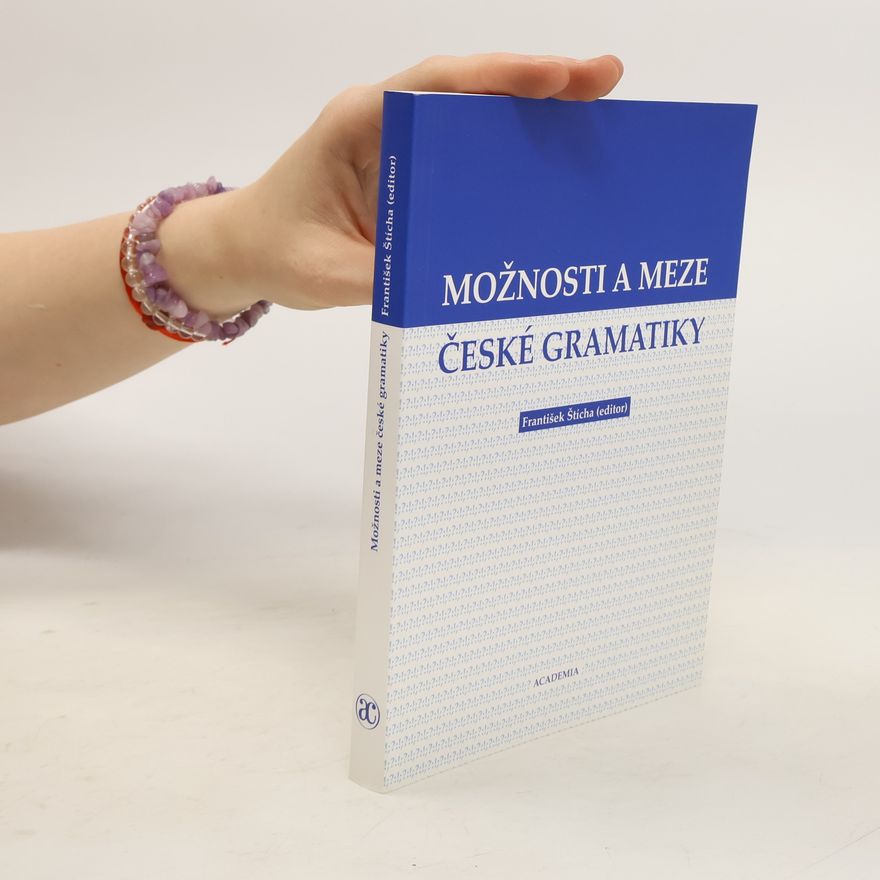 František Štícha Možnosti a meze české gramatiky