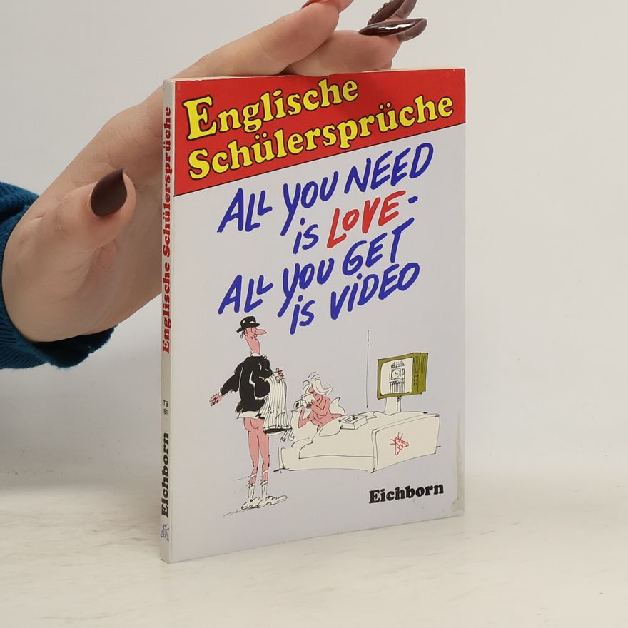 Christian Roman Englische Schülersprüche, All you need is love - All you get is video. All You need is love - All you get is video.