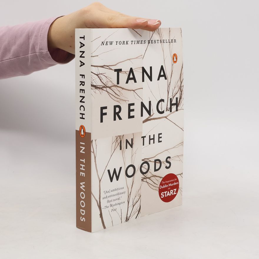 Tana French In the woods