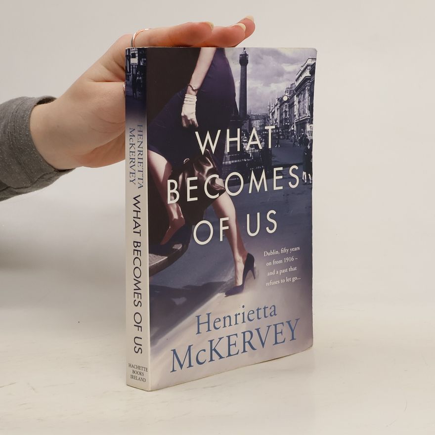 Henrietta McKervey What Becomes of Us