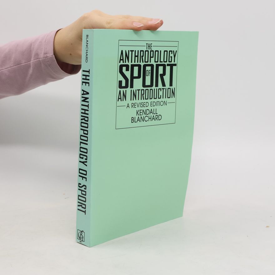 Brian Sutton-Smith The anthropology of sport: an introduction