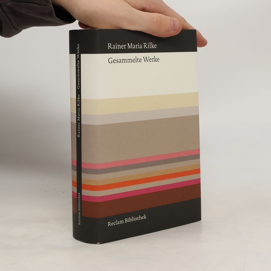 Rainer Maria Rilke Gesammelte Werke
