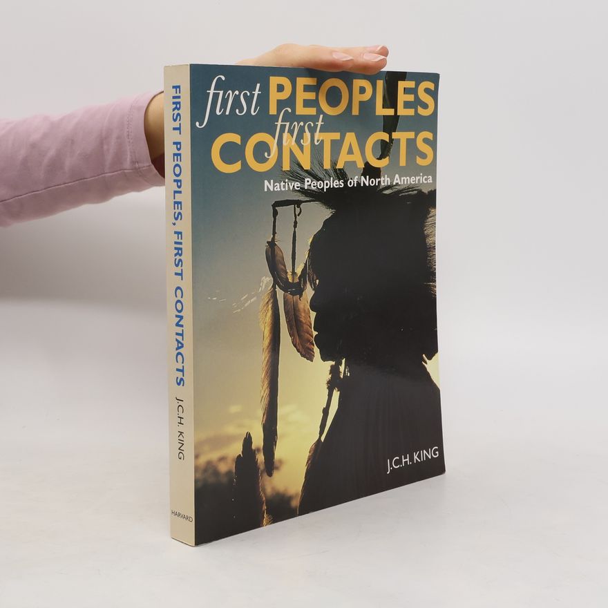 Jonathan C. H. King First Peoples, First Contacts