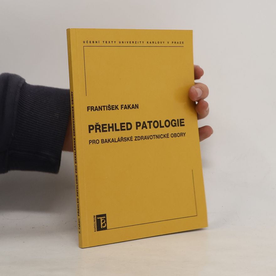 František Fakan Přehled patologie pro bakalářské zdravotnické obory