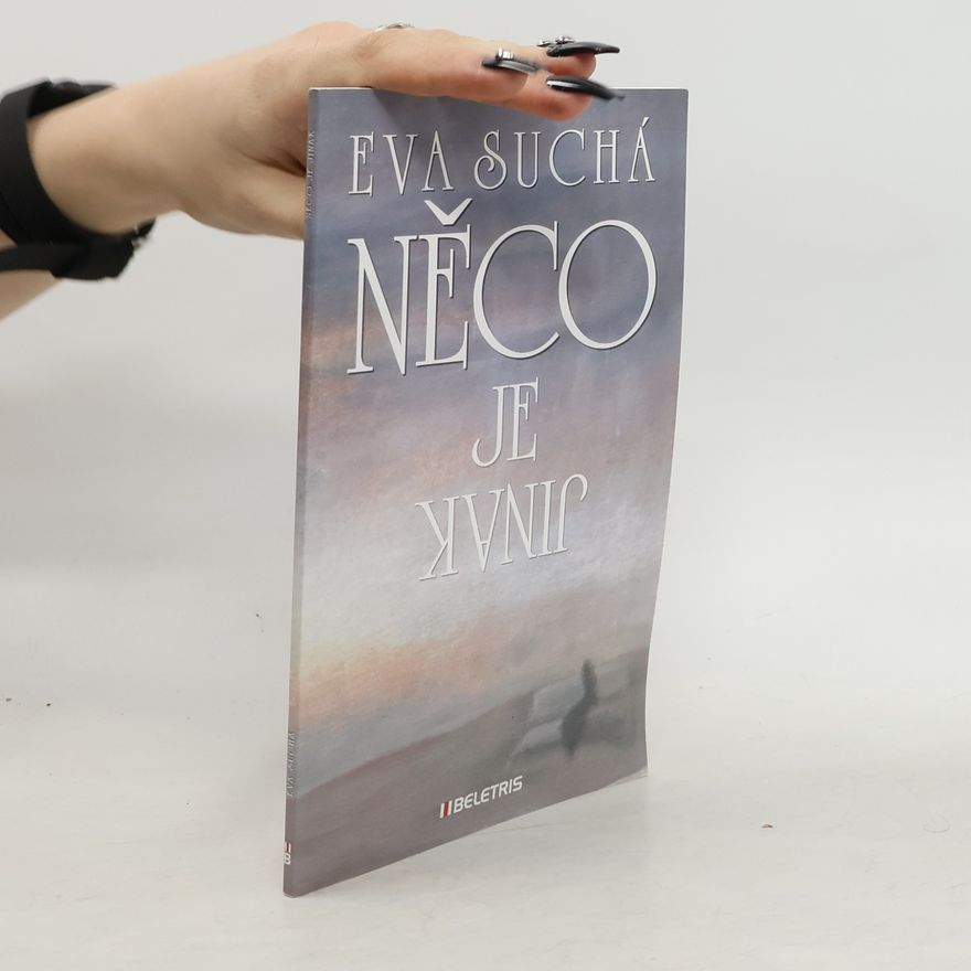 Eva Suchá Něco je jinak