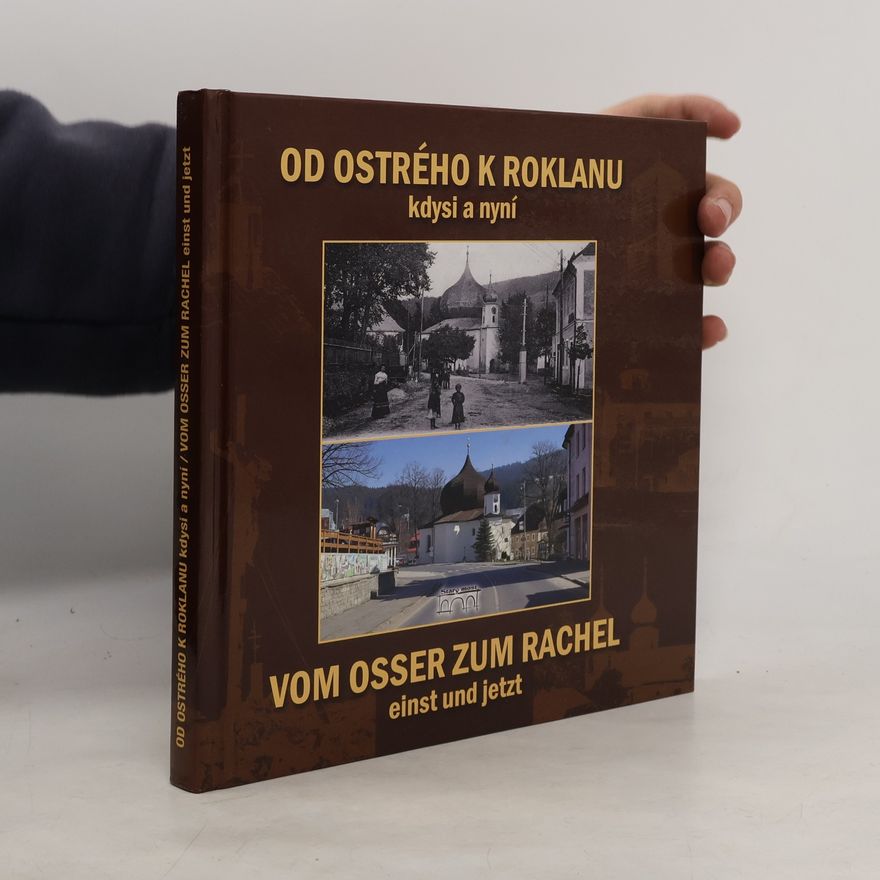 Martin Polívka Od Ostrého k Roklanu kdysi a nyní