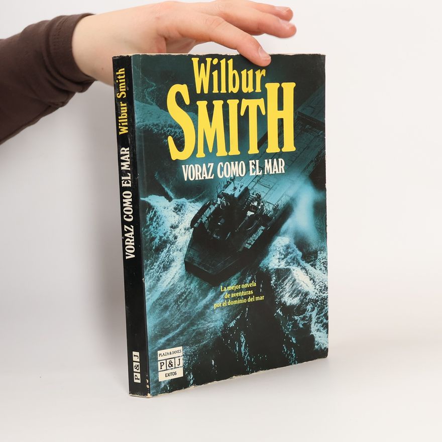 Wilbur A. Smith Voraz como el mar