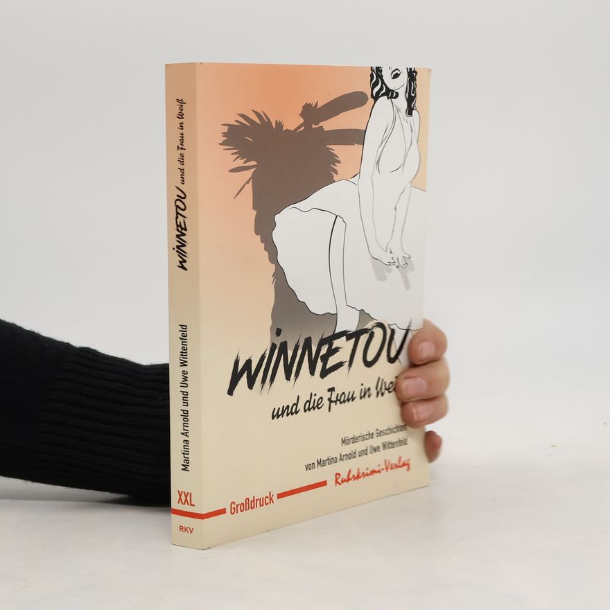 Martina Arnold Winnetou und die Frau in Weiß
