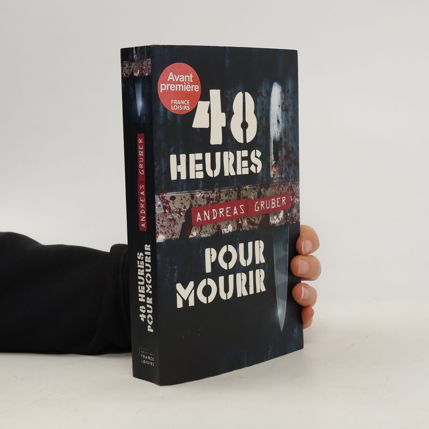Andreas Gruber 48 heures pour mourir