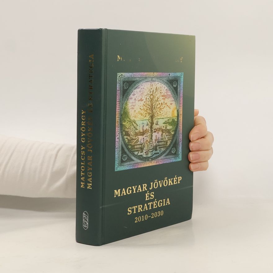 György Matolcsy Magyar jövőkép és stratégia