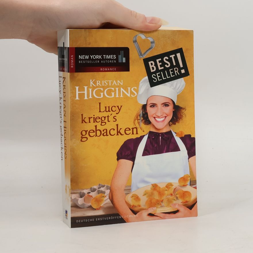 Kristan Higgins Lucy kriegt's gebacken