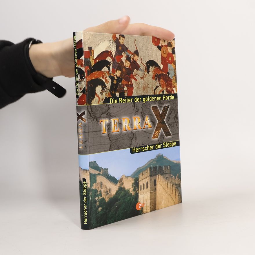 Autorenkollektiv Terra X. Die Reiter der goldenen Horde
