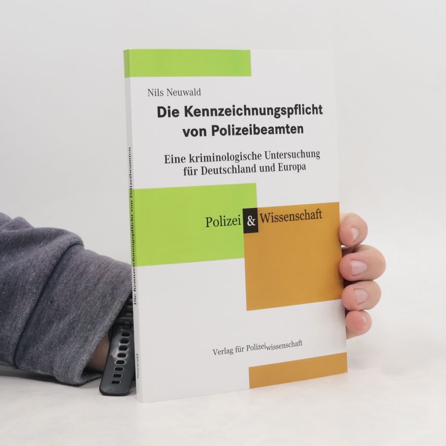 Nils Neuwald Die Kennzeichnungspflicht von Polizeibeamten