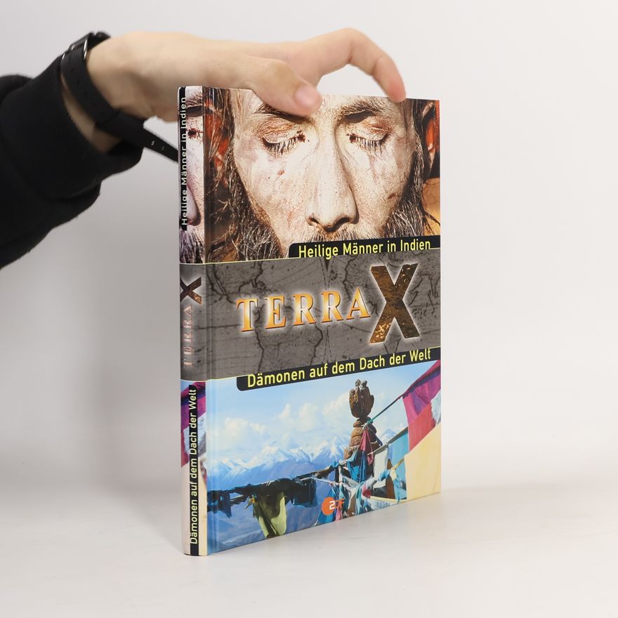Autorenkollektiv Terra X. Heilige Männer in Indien. Dämonen auf dem Dach der Welt