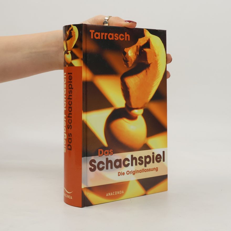 Siegbert Tarrasch Das Schachspiel