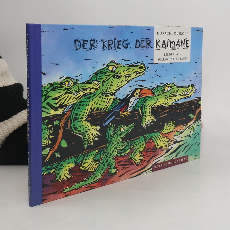 Horacio Quiroga Der Krieg der Kaimane