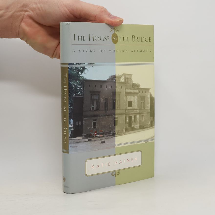Katie Hafner The house at the bridge