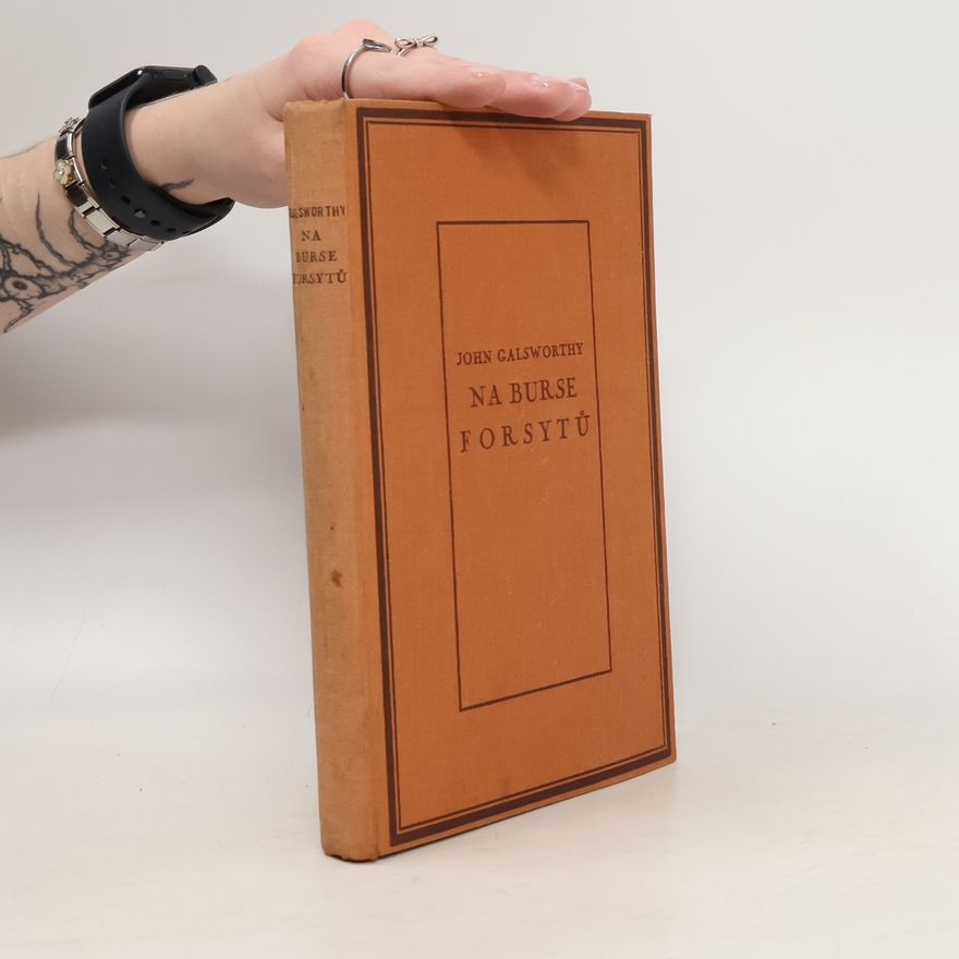 John Galsworthy Na burse Forsythů