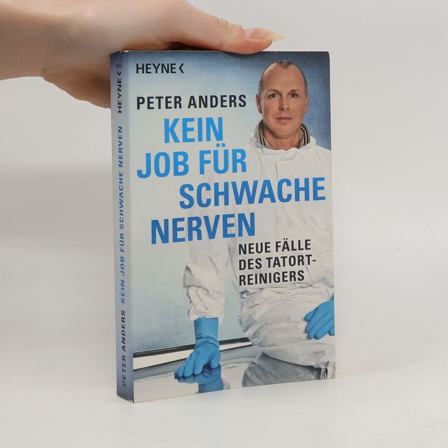 Peter Anders Kein Job für schwache Nerven