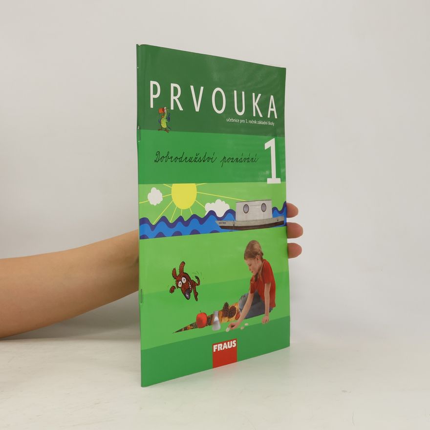 Jana Stará Prvouka : pro 1. ročník základní školy