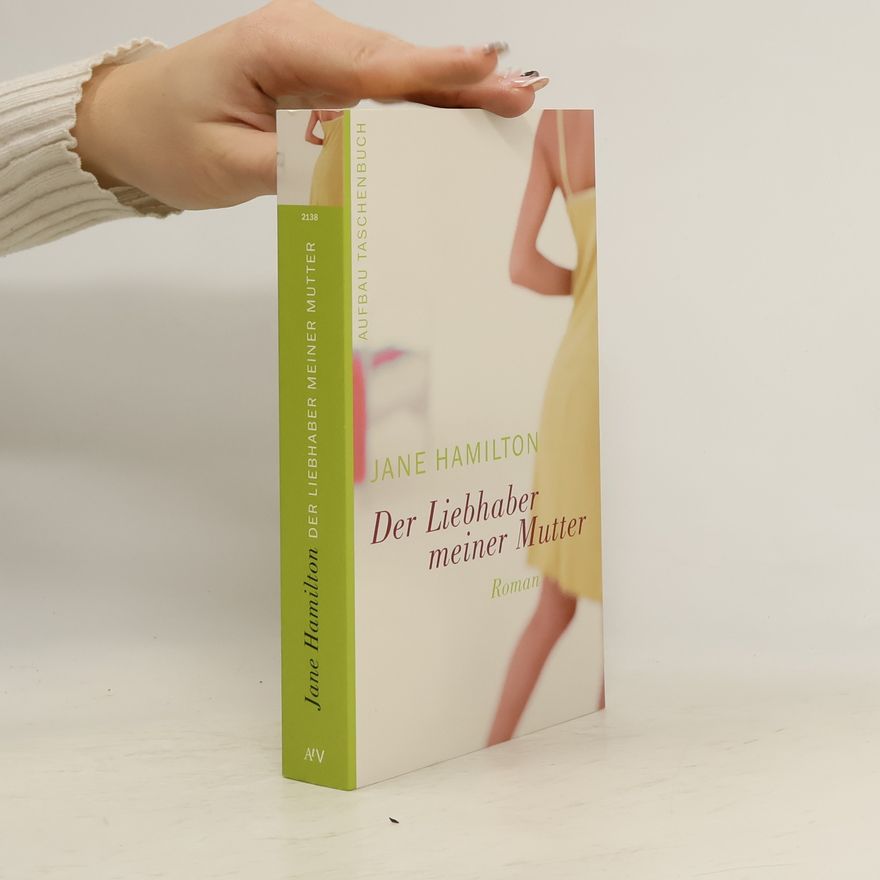 Jane Hamilton Der Liebhaber meiner Mutter