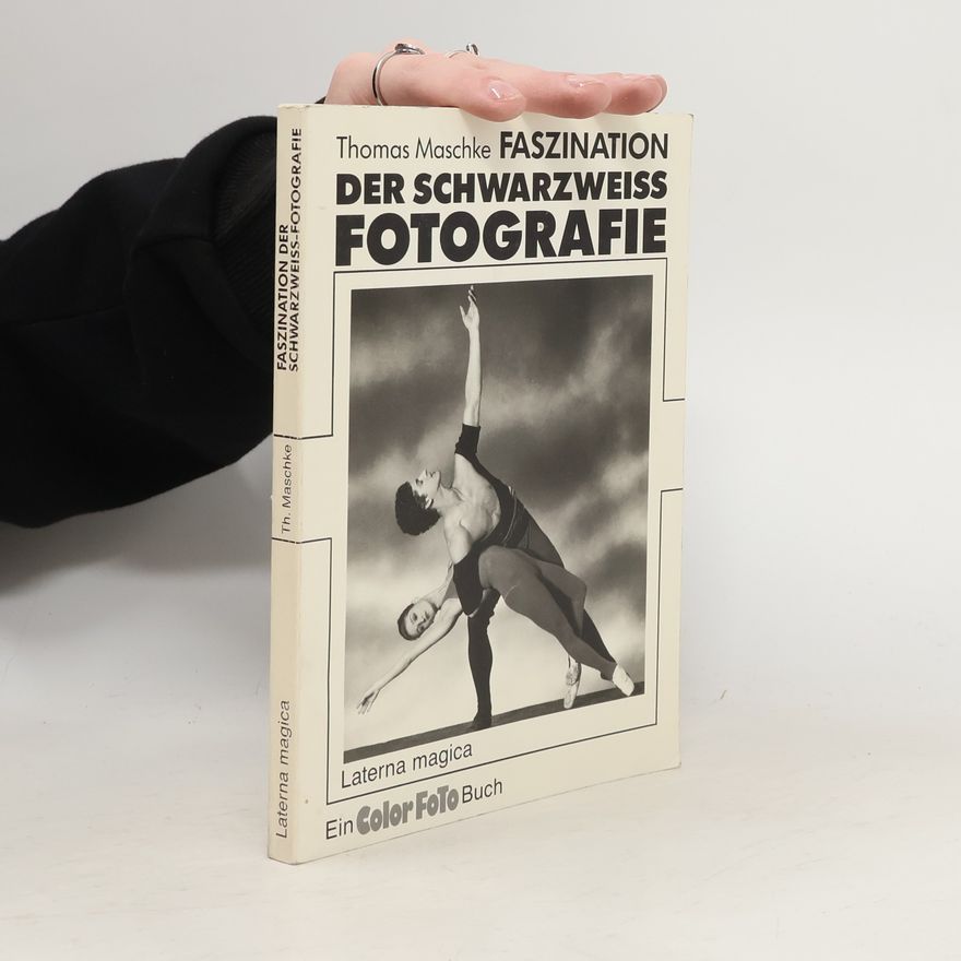 Thomas Maschke Faszination der Schwarzweiss-Fotografie