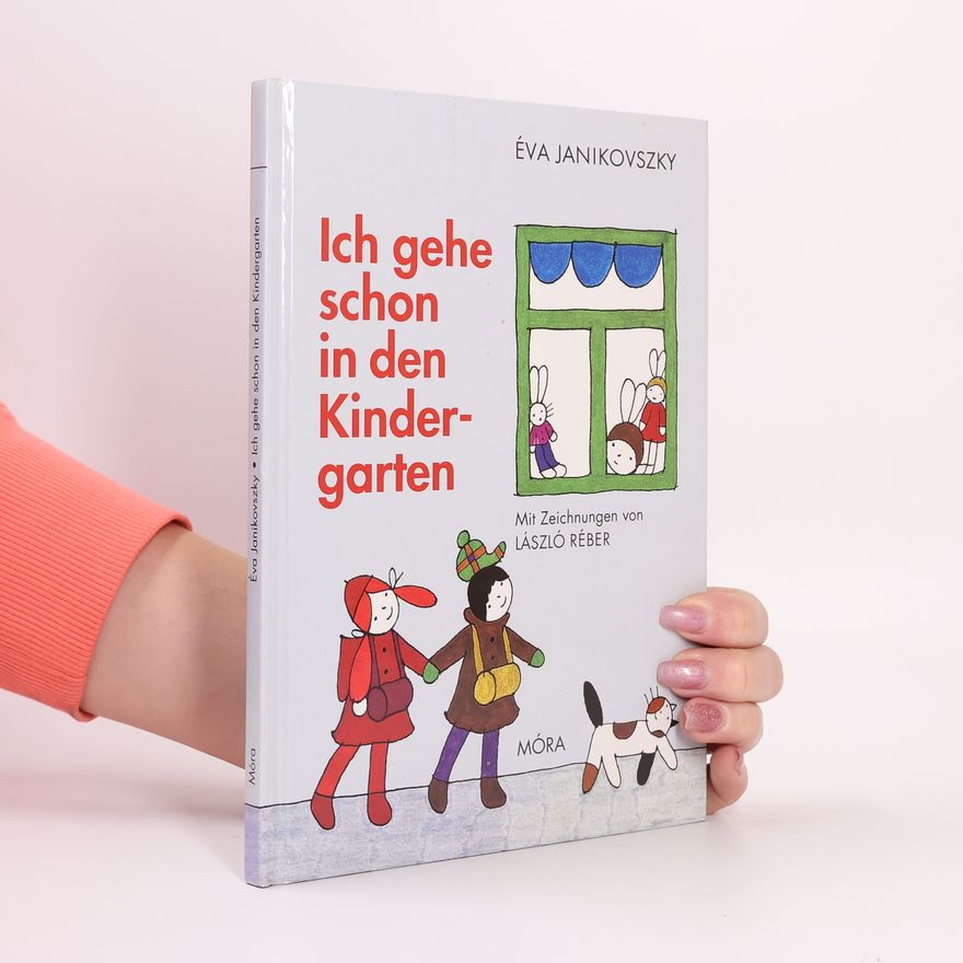 Éva Janikovszky Ich gehe schon in den Kindergarten