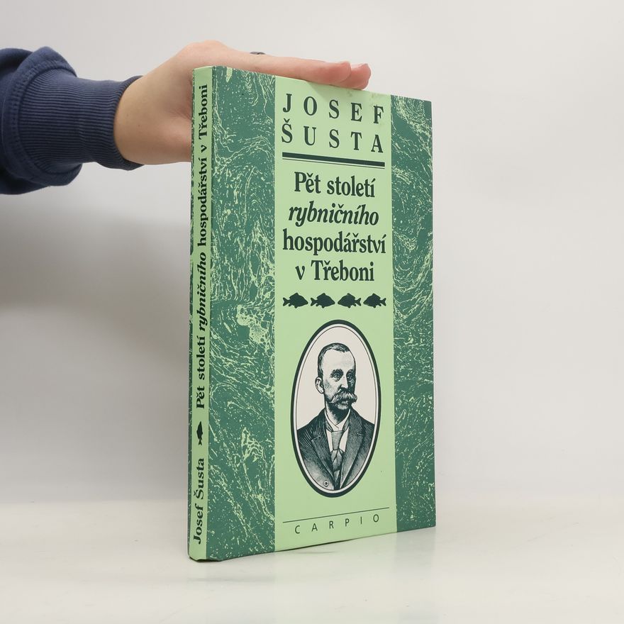 Oldřich Lhotský Pět století rybničního hospodářství v Třeboni