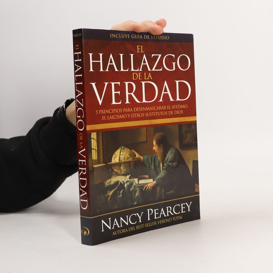 Nancy Pearcey El hallazgo de la verdad