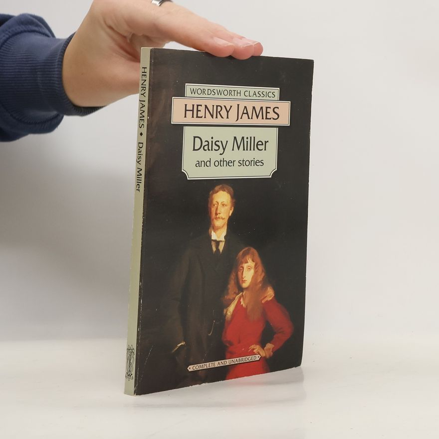 Henry James Daisy Miller and Other Stories
