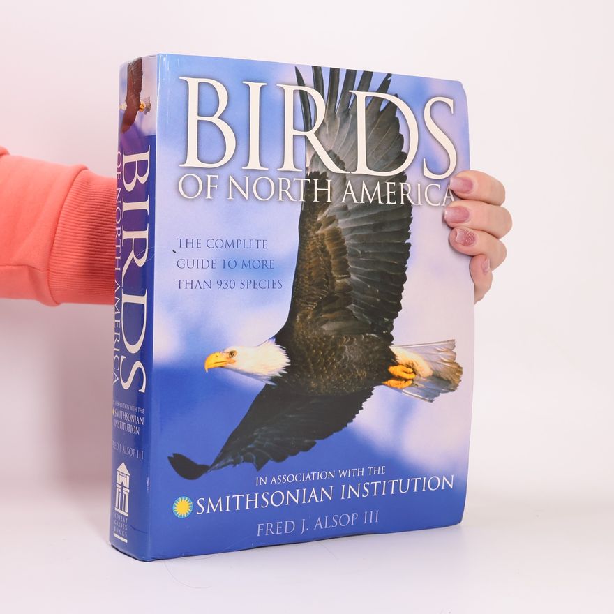 Fred J. Alsop III Birds of North America