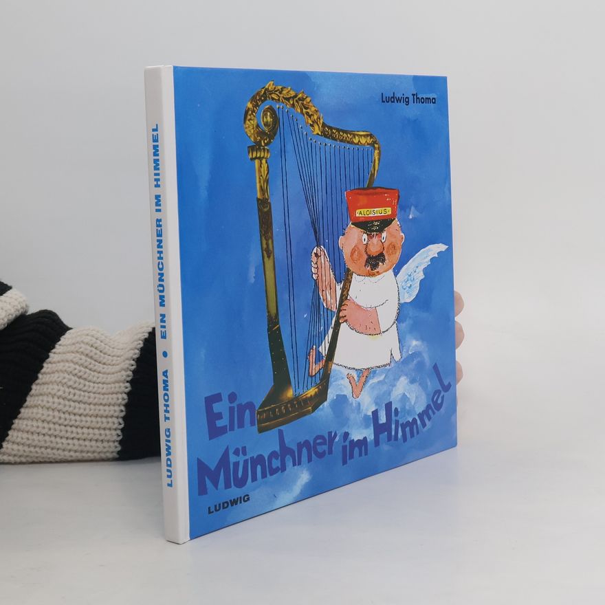 Ludwig Thoma Ein Münchner im Himmel