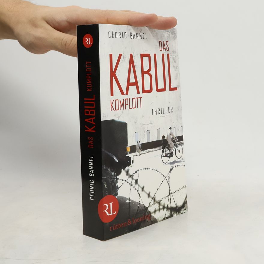 Cédric Bannel Das Kabul-Komplott