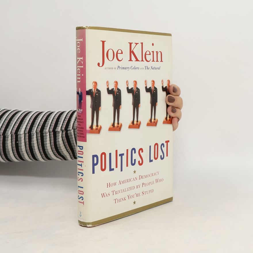 Joe Klein Politics Lost