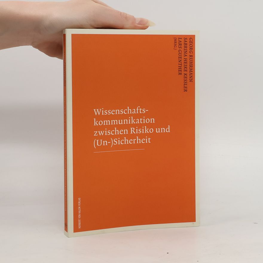 Georg Ruhrmann Wissenschaftskommunikation zwischen Risiko und (Un-)Sicherheit
