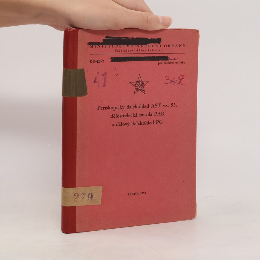 Various authors Periskopický dalekohled AST vz. 53, dělostřelecká busola PAB a dělový dalekohled PG.