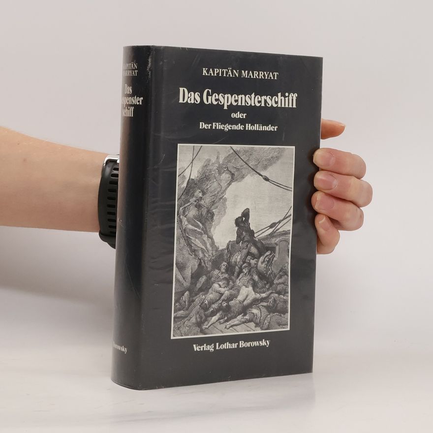 Kapitän Frederick Marryat Das Gespensterschiff oder der Fliegende Holländer