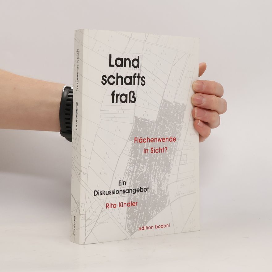 Rita Kindler Landschaftsfraß