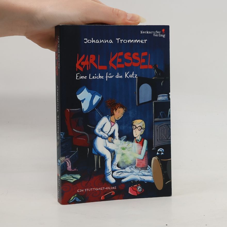 Johanna Trommer Karl Kessel - eine Leiche für die Katz