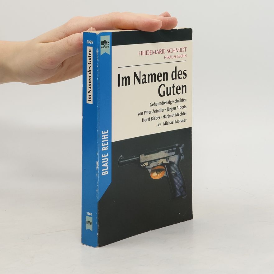 Heidemarie Schmidt Im Namen des Guten