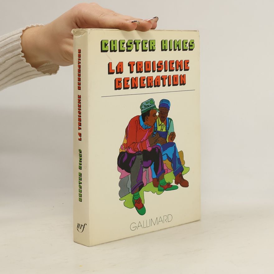 Chester Himes La troisième génération