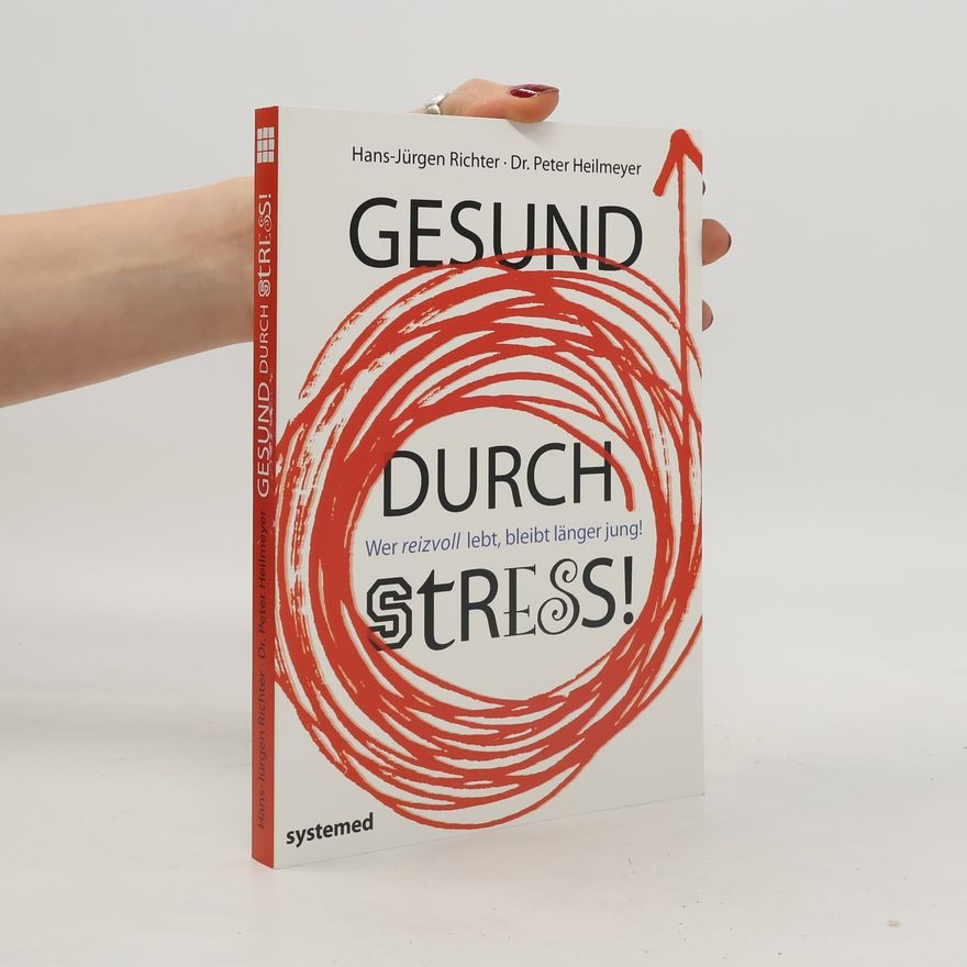 Hans Jürgen Richter Gesund durch Stress!